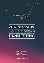 2017 NU‘EST W FANMEETING＇L．O．Λ．E＆DREAM＇ 이미지